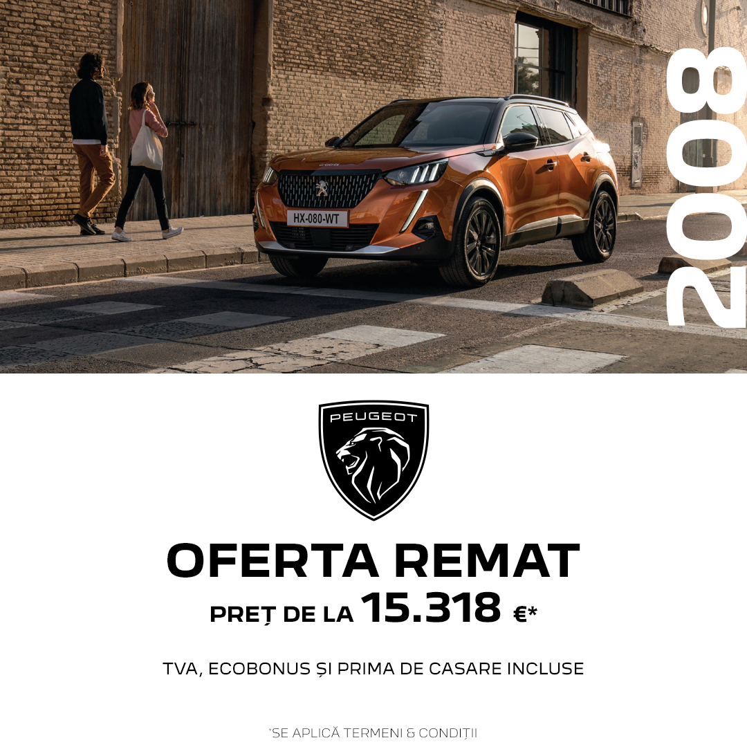 OFERTELE REMAT – Peugeot 2008